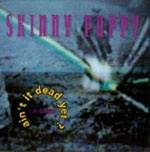 Skinny Puppy : Ain't It Dead Yet?